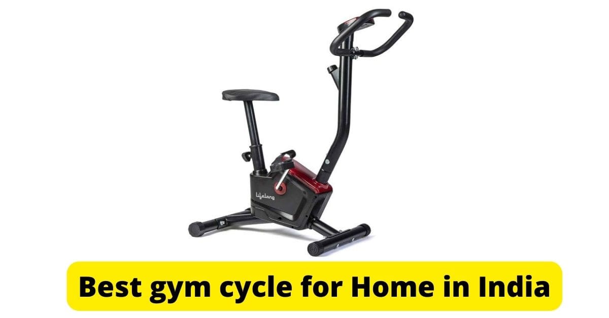 Best gym cycle for Home in India