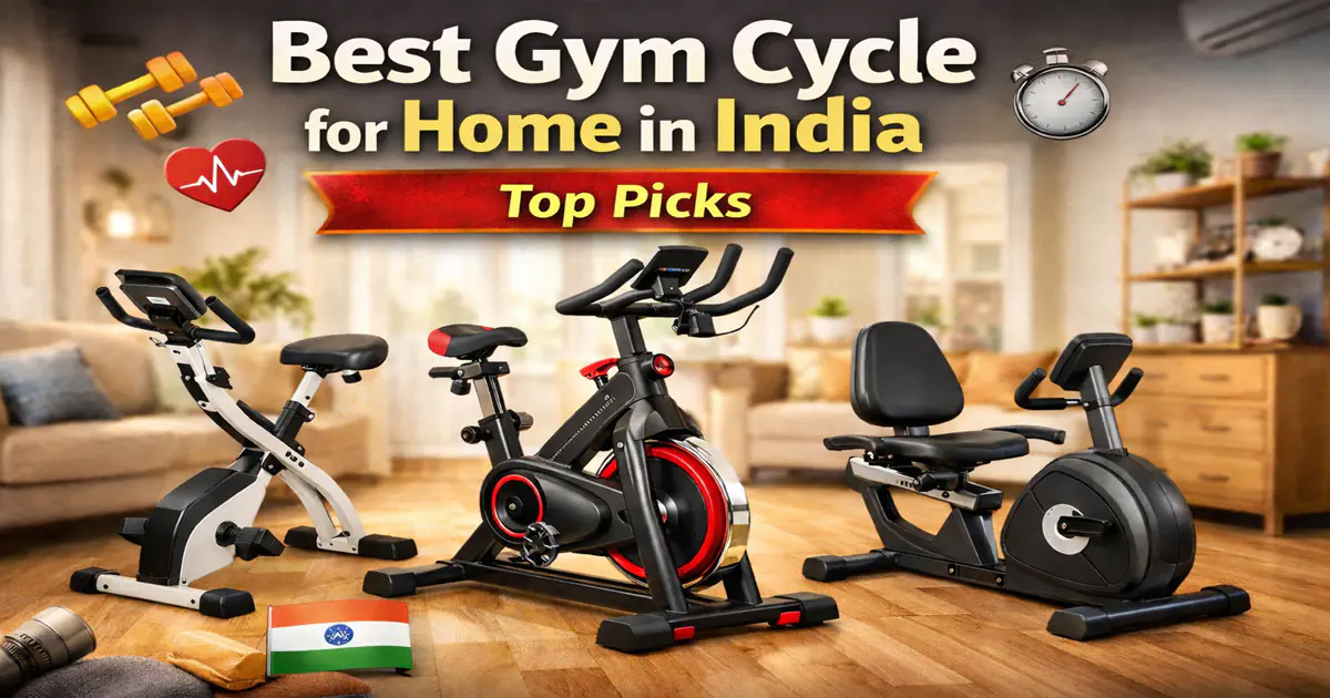 Best gym cycle for Home in India