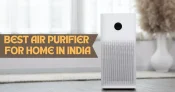 Best Air Purifier for Home in India: Top Picks for Every Budget