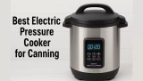 Best Electric Pressure Cooker for Canning in 2026: Top Picks