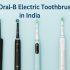 Best Electric Toothbrushes in India 2026 – Top Picks